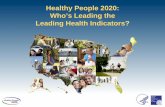 Healthy People 2020 | - Who’s Leading the Leading Health … · 2014-12-19 · 33,500 people in 2012 – 92 people every day Dept of Transportation (US), National Highway Traffic