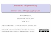 Scientific Programming [24pt] Lecture A05 - Designing programsdisi.unitn.it/~passerini/teaching/2019-2020/sci-pro/... · 2019-10-22 · ScientiﬁcProgramming LectureA05-Designingprograms