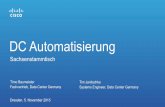 DC Automatisierung...Timo Baumeister Fachvertrieb, Data Center Germany Dresden, 5. November 2015 Sachsenstammtisch DC Automatisierung Tim Janitschke Systems Engineer, Data Center Germany©