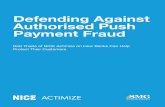 Defending Against Authorised Push Payment Fraud · 2019-11-28 · make sense, and the fraudster has instilled a sense of urgency and/ or fear to bypass their rational thought processes.