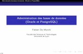 Administration des bases de données (Oracle et PostgreSQL)perso.univ-lyon1.fr/fabien.rico/site/_media/asbd:2018:c... · 2018-11-21 · Administration des bases de donn ees (Oracle