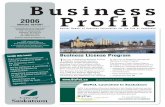 Business 2006 Profile - Saskatoon.ca · Business Infosource can help entrepre-neurs ﬁ nd the infor-mation they need to start or grow a business in Saskatchewan. There is no charge