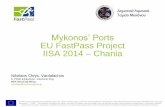Mykonos’ Ports EU FastPass Project IISA 2014 Chania · The research leading to these results has received funding from the European Union Seventh Framework Programme (FP7/2007-2013)