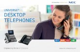 UNIVERGE DESKTOP TELEPHONES...7 NEC’s UNIVERGE Desktop Telephones and the full-feature set of applications that they support provide your business with the right communications tools