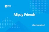 Alipay Friends - austriatourism.com€¦ · Alibaba and Alipay. Alipay Relationship with Alibaba GLOBAL BUY GLOBAL SELL GLOBAL DELIVERY GLOBAL PAY GLOBAL FUN MAKE IT EASY TO DO BUSINESS