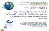 Experiencia colombiana en la red de información y datos ...cpps.dyndns.info/cpps-docs-web/planaccion/docs2015... · Experiencia colombiana en la red de información y datos del Pacífico