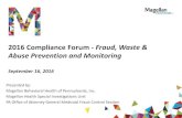 2016 Compliance Forum - Fraud, Waste & Abuse Prevention and … · 2016-09-16  · 2016 Compliance Forum - Fraud, Waste & Abuse Prevention and Monitoring September 16, 2016 Presented
