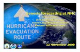 University Corporation for Atmospheric ResearchTropical Cyclogenesis – Definition used operationally (NHOP 2009) Tropical Cyclone.A 1) warm-core, 2) non-frontal 3) synoptic-scale