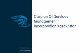 Caspian Oil Services Management Incorporation Kazakhstan · solutions for oil production growth and optimization. We offer an integrated approach to problem-solving: from the study
