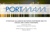 STRATEGIC ALLIANCES BETWEEN PORTMIAMI AND ITS CRUISE … · 2013-02-11 · MIAMI-DADE COUNTY GOVERNMENT PortMiami is located in Miami-Dade County, one of the most diverse, multilingual