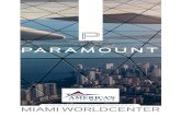 A WORLD OF LUXURY RESIDENCES AT MIAMI WORLDCENTER€¦ · Miami Worldcenter, 2nd Largest Development in the U.S. 30 acres surrounded by over $3 billion of new public and private projects