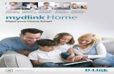 Make your Home Smart · better. Why? Because ALL the mydlink Home products talk to each other in a seamless, intelligent way such that setup is quick and intuitive, with control and