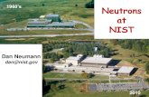Neutrons at NIST - APS Home · 1) Neutrons scatter by a nuclear interaction => different isotopes scatter differently H and D scatter very differently 2) Simplicity of the interaction
