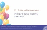 Mrs Christianah Morakinyo (Nigeria)...When you're stressed, your body responds. Your bloodstream is flooded with hormones such as cortisol and adrenaline. Your blood vessels constrict.