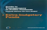 Guide to Transparency in Public Financesinternationalbudget.org/wp-content/uploads/...1-Extrabudgetary-Fund… · of extra-budgetary funds means the reported level of government expenditure