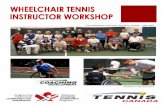 First Wheelchair Instructor Course in Canada – May 2003 · players. Tennis Canada offers a Wheelchair Tennis Instructor Certificate Program to upgrade and solidify the skills of