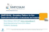 SIMPOSIUM : Simulation Platform for Non€¦ · SIMPOSIUM : Simulation Platform for Non Destructive Evaluation of structures and materials Steve Mahaut, CEA-LIST (steve.mahaut@cea.fr)
