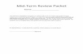 Mid-TermReview Packet · 2012-11-02 · Mid-TermReview Packet Name The mid-termscheduled to be given on 11/8/12will count as a majortest grade and may replace your lowest testgrade