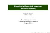 Disguised differential equations towards canonicity · Burgos 2016. Disguised di erential equations towards canonicity Cristina Sard on ICMAT-CSIC Integrability Notions of integrability