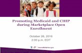 Promoting Medicaid and CHIP during Marketplace Open Enrollment … · 26/10/2016  · Affordable Care Act & Uninsurance . ACA By the Numbers ... Outreach Best Practices • Strategic