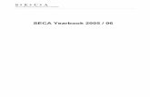 SECA Yearbook 2005 / 06 · 2017-03-02 · Yearbook 2005 / 06 5 General Secretary The administrative support for the board was carried out by Prof. Dr. Maurice Pedergnana, Manager