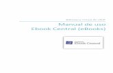 Biblioteca Virtual de UNIR Manual de uso Ebook Central ... · Manual de uso Ebook Central ) 7 Se abrirá el contenido del libro a texto completo en un visor online. Podemos navegar