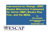 Instruments for Change: CRPD Biwako Millennium Framework ... · Biwako Millennium Framework for Action Biwako Plus Five 2003 BMF and the Biwako Plus Five 2nd Asian and Pacific Decade