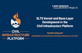SLTS Kernel and Base-Layer Development in the Civil ... · 22/02/2017  · Current status of CIP base layer development •CIP SLTS kernel development •Decide the CIP kernel version