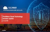 FirstWave Cloud Technology Investor Update2 Disclaimer Not an offer The material contained in this presentation is for information purposes only and is intended to be general background
