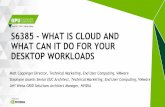 April 4-7, 2016 | Silicon Valley S6385 - WHAT IS CLOUD AND ... · 4/4/2016  · April 4-7, 2016 | Silicon Valley Matt Coppinger Director, Technical Marketing, End User Computing,