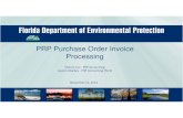 PRP Purchase Order Invoice Processing...dates otherwise the deliverable approval letter should reference that the deliverable was late and what the appropriate financial consequence