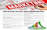 Gain Greater Success with a Marketing Planfiles.constantcontact.com/3087dde9501/3945af93-3...such an examination should be the development of a marketing plan. What is a marketing
