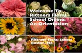 Welcome To Rittners Floral School Online: An Orientation · 2020-06-02 · Use clippers or scissors, not a knife. Always be very aware as you are cutting. Always keep your hands away