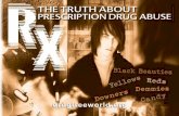 THE TRUTH ABOUT PRESCRIPTION DRUG ABUSE · high overdose risk. This is particularly true of OxyContin and similar painkillers, where overdose deaths more than doubled over a five-year