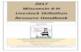 2017 Wisconsin 4-H Livestock Skillathon Resource Handbook · 2017 Rules and Regulations Team and Contestant Eligibility 1. This contest covers the understanding and practical application