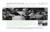 Janusz Korczak hero of the Children - New Ideals In Education · Janusz Korczak: hero of the Children Set-up the world’s first national newspaper for children by children. Ran orphanages