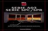 SERIE A03 SERIE SPC/SPR - DEA Security · 6 SERIE A03 windows gratings glazed doors walls SERIE A03 is an indoor intrusion detection system for the protection of doors, windows, glazed