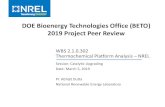 DOE Bioenergy Technologies Office (BETO) 2019 Project Peer ... · techno-economic analysis (TEA) for thermal-catalytic conversion processes to inform and guide NREL/BETO R&D priorities