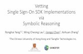 Vetting Single Sign-On SDK Implementations via …...Vetting Single Sign-On SDK Implementations via Symbolic Reasoning Ronghai Yang1,2, Wing Cheong Lau1, Jiongyi Chen1, Kehuan Zhang1