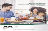 Using life insurance to preserve your client’s lifestyle ... · Life insurance for income protection is a strategy using either term or permanent life insurance to offer death .