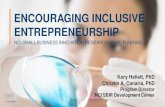 ENCOURAGING INCLUSIVE ENTREPRENEURSHIP · 2019-05-17 · ENTREPRENEURSHIP NCI SMALL BUSINESS INNOVATION ... targeted funding opportunities either as grants or contracts •Administer