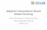 Adaptive Interpolation-Based Model Checkingaspdac.com/aspdac2014/technical_program/pdf/8B-3.pdf · Interpolation-Based Model Checking (IMC)1 I 0 ^Tk^!P ? Increase k I 0, T, !P, k=0