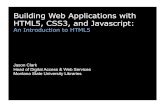 Building Web Applications with HTML5, CSS3, and Javascriptjason/talks/cil2013-html5-css3.pdfMinification • Removing unnecessary characters and spacing from code to reduce size, and