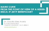 MARIE CURIE FROM THE POINT OF VIEW OF A H2020- MSCA-IF ... · Before you even think in applying for an IF-MSCA Find experienced and prestigious research(ers), where there is the possibility