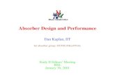 Absorber Design and Performance · 2001-02-03 · Absorber Design and Performance Dan Kaplan, IIT for absorber group: IIT/NIU/Miss/FNAL Study II Editors’ Meeting BNL January 30,