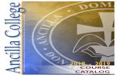 Ancilla College CATALOG · Ancilla College 2018 - 2019 Course Catalog Ancilla College is a ministry sponsored by the Poor Handmaids of Jesus Christ and is part of The Center at Donaldson.