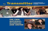 transmitter Summer 2007 english · to resume regular publication. Your story ideas, pictures and perspectives are welcome. We need contributors from Ontario and Quebec. Email: kim.fehr@twu-canada.ca.