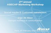 Social media & Customer satisfaction Ingo de Moor · ASECAP Marketing Workshop Social media & Customer satisfaction Ingo de Moor manager marketing & communications Paris, 6th February