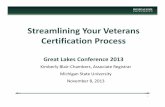 Streamlining your Veterans Certification process.ppt [Read-Only] your Veterans Certificatio… · Certification Process Great Lakes Conference 2013 Kimberly Blair‐Chambers, Associate