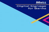 Digital Signage for Banks - Mvix | Content -rich Digital ... · on your screens. The software will often include pre-built templates that you can customize as well as content apps